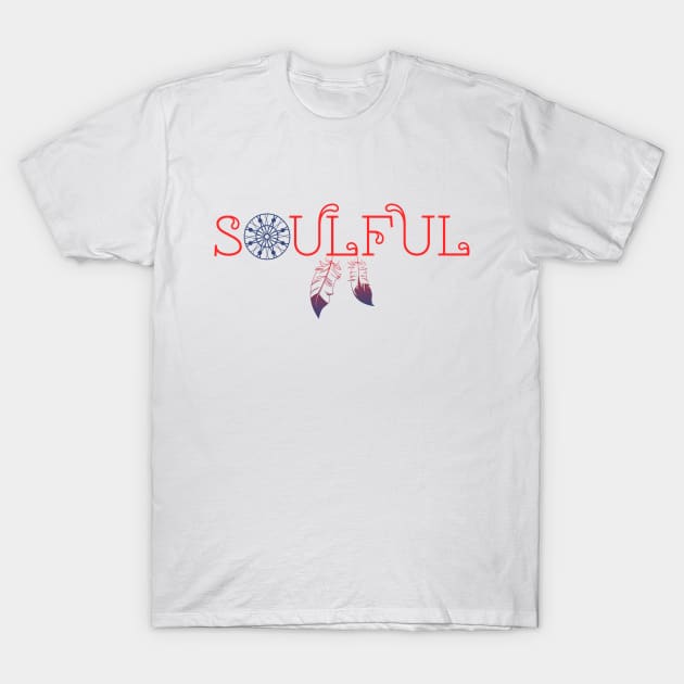 Soulful Soul T-Shirt by aTEEtude